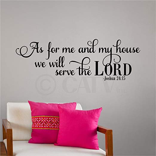 As for Me and My House We Will Serve the Lord Joshua 24:15 Vinyl Lettering Wall Decal Sticker (12"H x 36"L, Black)
