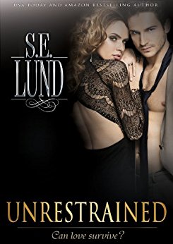 Unrestrained (The Unrestrained Series Book 3)