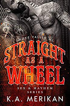 Straight as a Wheel - Smoke Valley MC (M/M biker romance) (Sex & Mayhem Book 11)