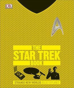 The Star Trek Book: Strange New Worlds Boldly Explained (Big Ideas)