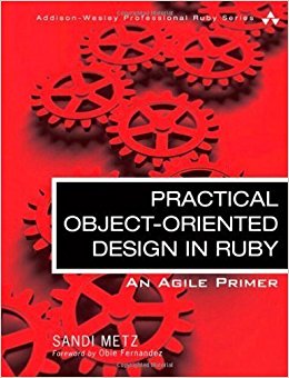 Practical Object-Oriented Design in Ruby: An Agile Primer (Addison-Wesley Professional Ruby) 1st edition