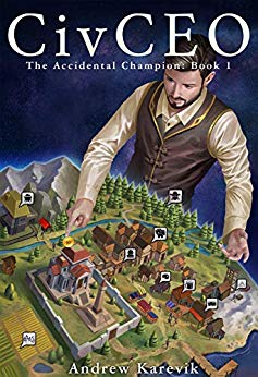 CivCEO: A 4x Lit Series (The Accidental Champion Book 1)