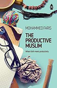 The Productive Muslim: Where faith meets productivity