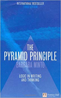 The Pyramid Principle:Logic in Writing and Thinking