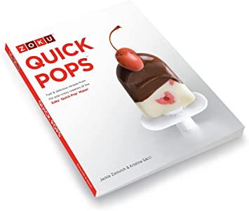 Zoku Quick Pops Recipe Book, Perfect the Art of Popsicle Making
