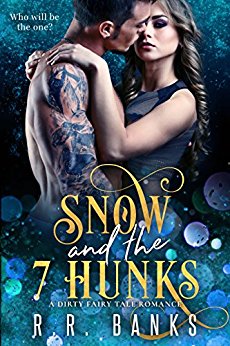 Snow and the 7 Hunks: A Dirty Fairy Tale Romance