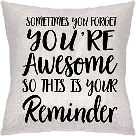 Lecent Throw Pillow Covers-Inspirational Gifts for Women, Sometimes You Forget You’re Awesome So This Is Your Reminder, Birthday Gifts for Women, Best Friend, Daughter, Mom, Coworker