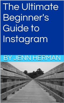 The Ultimate Beginner's Guide to Instagram