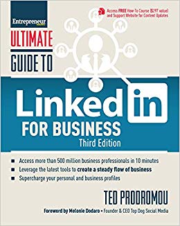 Ultimate Guide to LinkedIn for Business: Access more than 500 million people in 10 minutes (Ultimate Series)