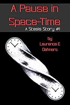 A Pause in Space-Time (A Stasis Story #1) (The Stasis Stories)