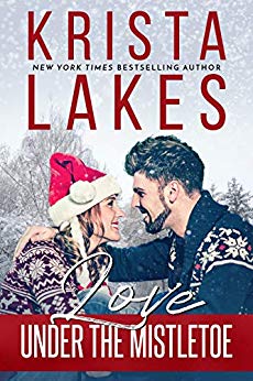 Love Under the Mistletoe: A Small Town Christmas Love Story