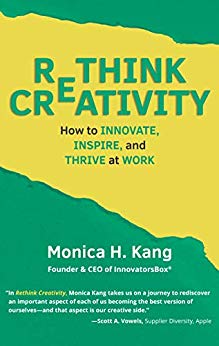 Rethink Creativity: How to Innovate, Inspire, and Thrive at Work