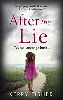 After the Lie: A gripping novel about love, loss and family secrets