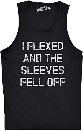 Mens I Flexed and the Sleeves Fell Off Tank Top Funny Sleeveless Gym Workout Shi