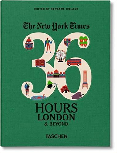 The New York Times: 36 Hours, London & Beyond