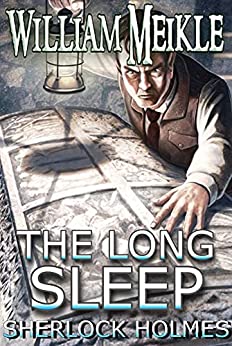 The Long Sleep: A Weird Sherlock Holmes Adventure (The London Terrors)