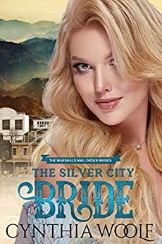 The Silver City Bride: a sweet mail-order bride historical western romance (The Marshals Mail Order Brides Book 3)
