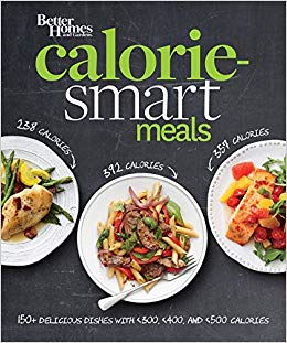 Better Homes and Gardens Calorie-Smart Meals: 150 Recipes for Delicious 300-, 400-, and 500-Calorie Dishes (Better Homes and Gardens Cooking)