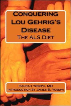 Conquering Lou Gehrig's Disease: The ALS Diet