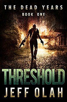 The Dead Years - THRESHOLD - Book 1 (A Post-Apocalyptic Thriller)
