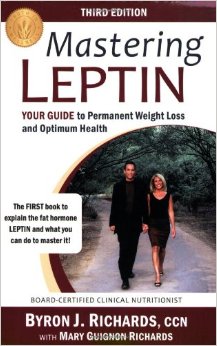 Mastering Leptin: Your Guide to Permanent Weight Loss and Optimum Health