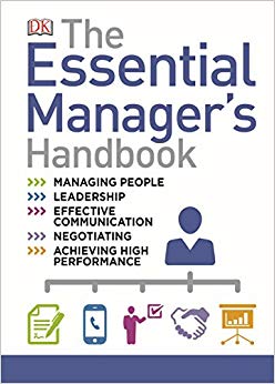 The Essential Managers Handbook: The Ultimate Visual Guide to Successful Management