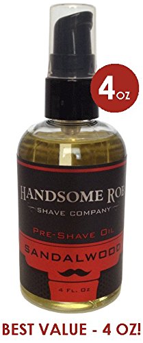 Sandalwood Pre Shave Oil - 4oz! By Handsome Rob Shave Co.