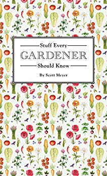 Stuff Every Gardener Should Know (Stuff You Should Know Book 19)