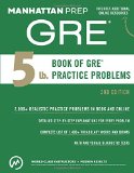 5 lb Book of GRE Practice Problems Manhattan Prep GRE Strategy Guides