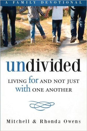 Undivided A Family Devotional Living FOR And Not Just WITH One Another