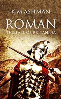 Roman - The Fall of Britannia (The Roman Chronicles Book 1)