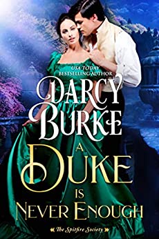 A Duke is Never Enough (The Spitfire Society Book 2)