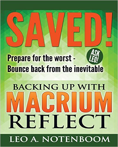 Saved! - Backing Up with Macrium Reflect: Prepare for the worst - Recover from the inevitable