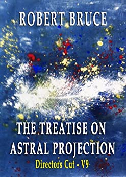 The Treatise on Astral Projection:Director's Cut, V9