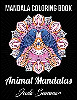 Mandala Coloring Book: An Adult Coloring Book with Cute Animal Mandalas, Fun Geometric Patterns, and Relaxing Flower Designs