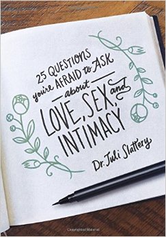 25 Questions Youre Afraid to Ask About Love Sex and Intimacy