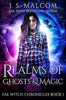 Realms of Ghosts and Magic: Fae Witch Chronicles Book 1