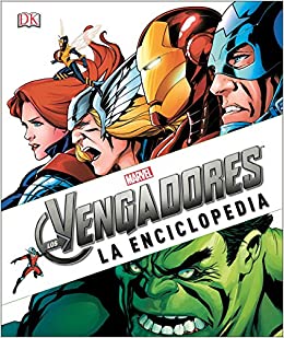 Marvel Los Avengers: La Enciclopedia (Marvel Avengers) (Spanish Edition)