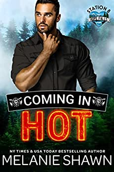 Coming in Hot (Hope Falls: Station 8 Book 4)