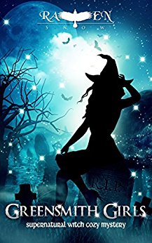 Greensmith Girls: A Supernatural Witch Cozy Mystery (Lainswich Witches Series Book 1)