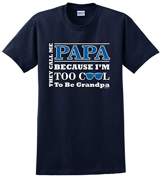 They Call Me Papa Because Too Cool Be Grandpa Gift T-Shirt