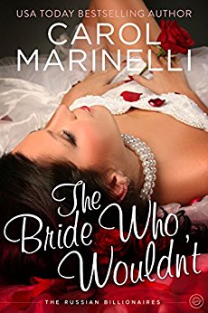The Bride Who Wouldn't (The Russian Billionaires Book 1)