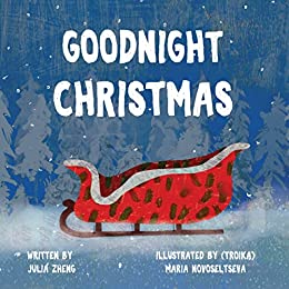 Goodnight Christmas: A Picture Book for Children Ages 2-6