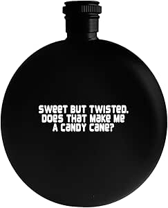 Sweet But Twisted Does That Make Me A Candy Cane - Drinking Alcohol 5oz Round Flask