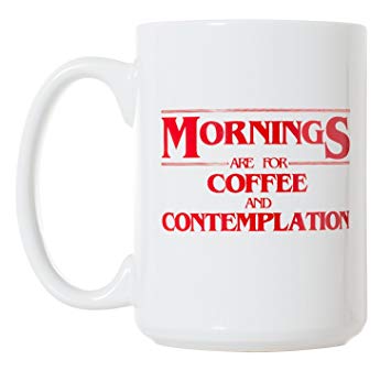 Mornings are for Coffee and Contemplation Mug - 15oz Deluxe Double-Sided Coffee Tea Mug