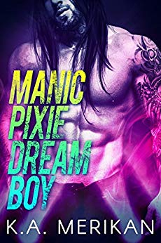Manic Pixie Dream Boy (gay rockstar romance) (The Underdogs Book 1)