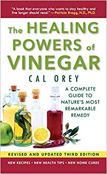 The Healing Powers of Vinegar - (3rd edition): A Complete Guide to Nature's Most Remarkable Remedy