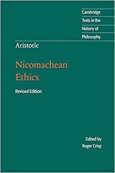 Aristotle: Nicomachean Ethics (Cambridge Texts in the History of Philosophy)