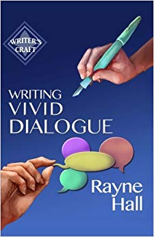 Writing Vivid Dialogue: Professional Techniques for Fiction Authors: Volume 16 (Writer's Craft)