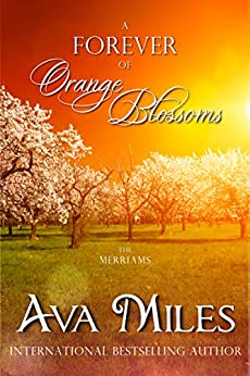 A Forever of Orange Blossoms (The Merriams Book 5)